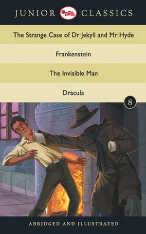 Junior Classic - Book 8 (The Strange Case of Dr Jekyll and Mr Hyde, Frankenstein, The Invisible Man, Dracula) (Junior Classics) de Stevenson Robert Louis