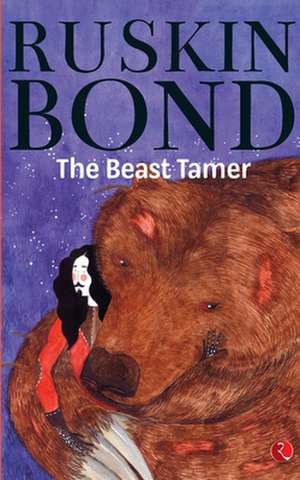 The Beast Tamer de Ruskin Bond