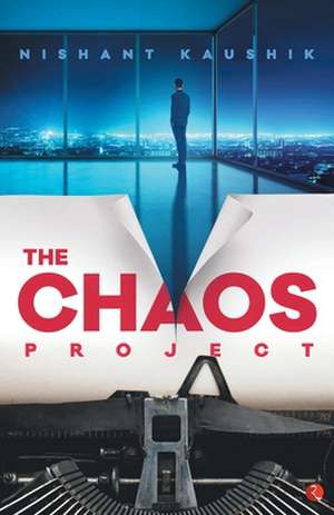 THE CHAOS PROJECT de Nishant Kaushik