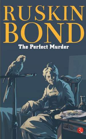 The Perfect Murder de Ruskin Bond