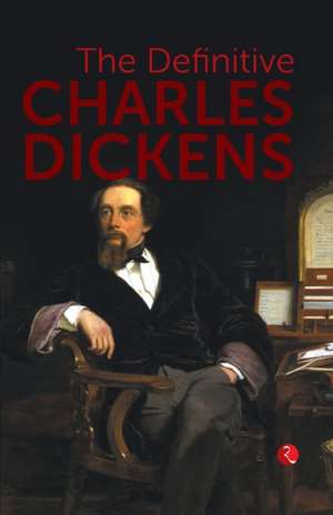 THE DEFINITIVE CHARLES DICKENS de Charles Dickens