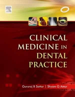 Clinical Medicine in Dental Practice de G B Sattur