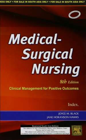 Medical Surgical Nursing: Clinical Management for Positive Outcomes, 8e (2 Vol Set) without CD de Joyce M. Black