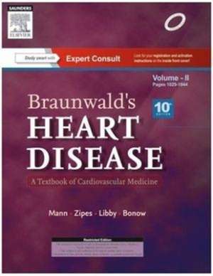 Braunwald's Heart Disease: A Textbook of Cardiovascular Medicine, 2 Volume Set, 10e de Douglas L. Mann