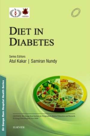 Sir Ganga Ram Hospital Health Series: Diet in Diabetes Mellitus de Samiran Nundy