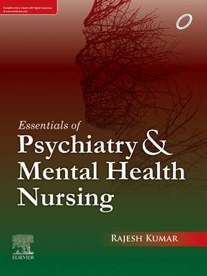 Essentials of Psychiatry and Mental Health Nursing, First Edition de Rajesh Kumar