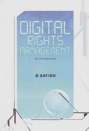 Digital Rights Management de PGDBA Satish, D.