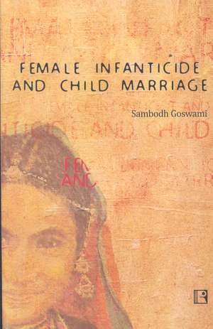 Female Infanticide and Child Marriage de Sambodh Goswami