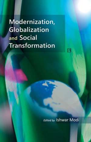 Modernization, Globalization and Social Transformation: Essays in Honour of Professor Yogendra Singh de Modi