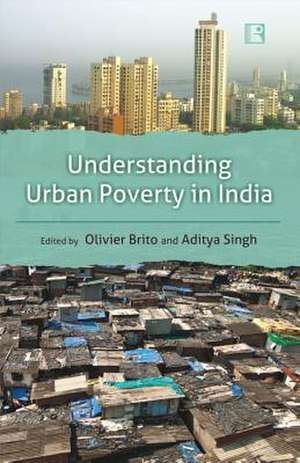 Understanding Urban Poverty in India: Experiences from Mumbai de Olivier Brito