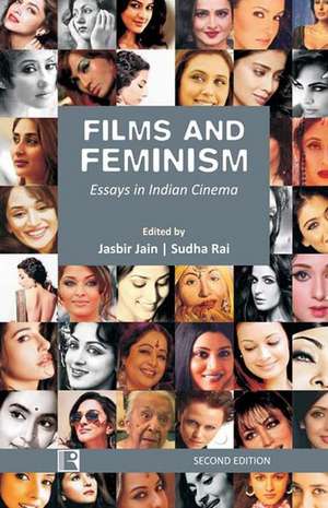 Films and Feminism: Essays in Indian Cinema (Second Edition) de Jasbir Jain