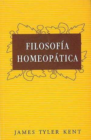 Filosofa Homeoptica de James Tyler Kent