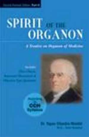 Spirit of the Organon: Part !!: 2nd Edition de Dr Tapan Chandra Mondal MD