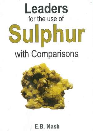 Leaders for the Use of Sulphur with Comparisons de Eugene Beauharis Nash