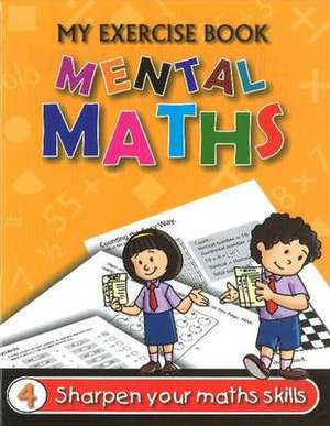 Mental Maths Book 4 de Purnima Sharma MA, B.Ed.