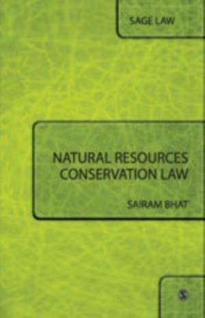 Natural Resources Conservation Law de Sairam Bhat