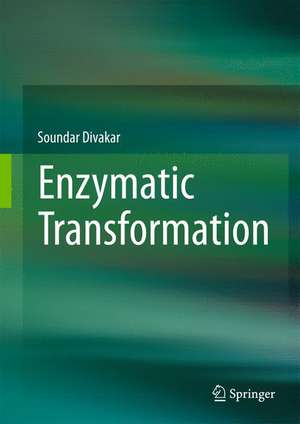 Enzymatic Transformation de Soundar Divakar