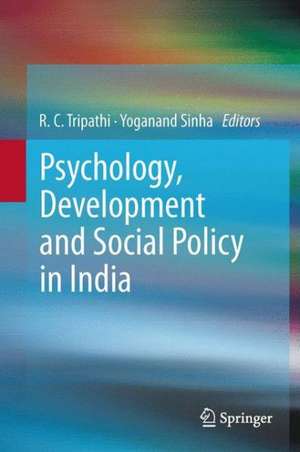 Psychology, Development and Social Policy in India de R. C. Tripathi