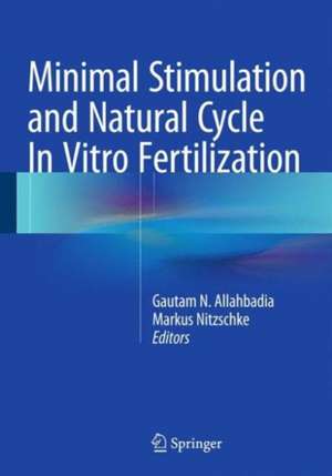 Minimal Stimulation and Natural Cycle In Vitro Fertilization de Gautam N. Allahbadia