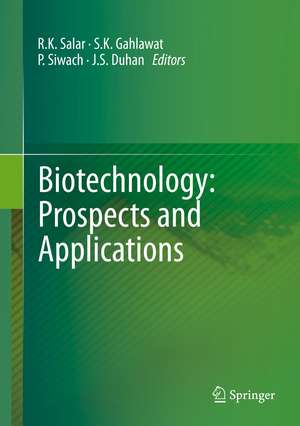 Biotechnology: Prospects and Applications de R.K. Salar