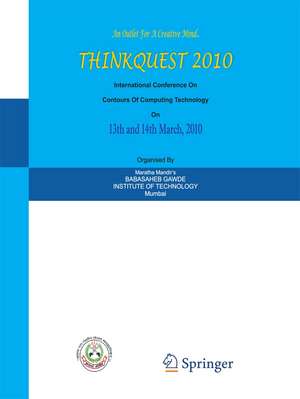 ThinkQuest 2010: Proceedings of the First International Conference on Contours of Computing Technology de S J Pise