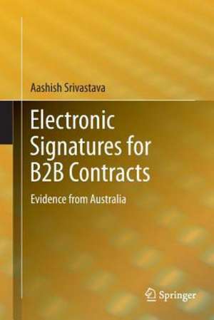 Electronic Signatures for B2B Contracts: Evidence from Australia de Aashish Srivastava