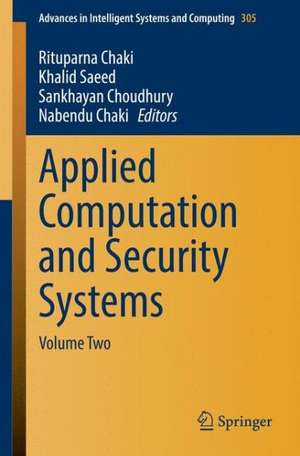 Applied Computation and Security Systems: Volume Two de Rituparna Chaki