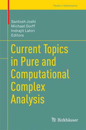 Current Topics in Pure and Computational Complex Analysis de Santosh Joshi