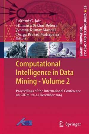 Computational Intelligence in Data Mining - Volume 2: Proceedings of the International Conference on CIDM, 20-21 December 2014 de Lakhmi C. Jain