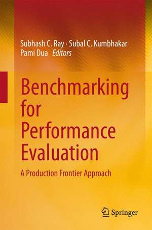 Benchmarking for Performance Evaluation: A Production Frontier Approach de Subhash C. Ray