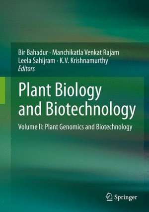 Plant Biology and Biotechnology: Volume II: Plant Genomics and Biotechnology de Bir Bahadur