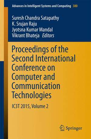 Proceedings of the Second International Conference on Computer and Communication Technologies: IC3T 2015, Volume 2 de Suresh Chandra Satapathy