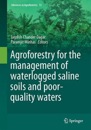 Agroforestry for the Management of Waterlogged Saline Soils and Poor-Quality Waters de Jagdish Chander Dagar