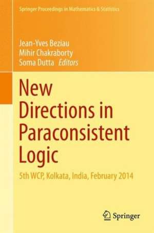 New Directions in Paraconsistent Logic: 5th WCP, Kolkata, India, February 2014 de Jean-Yves Beziau