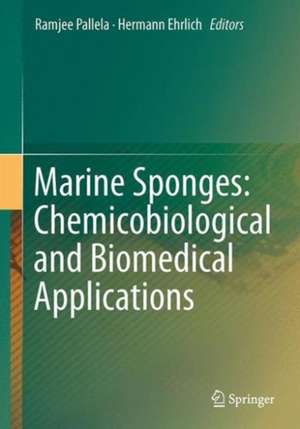 Marine Sponges: Chemicobiological and Biomedical Applications de Ramjee Pallela