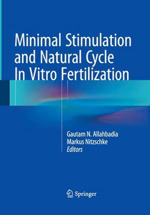 Minimal Stimulation and Natural Cycle In Vitro Fertilization de Gautam N. Allahbadia