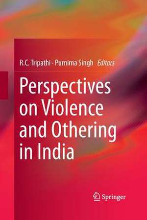 Perspectives on Violence and Othering in India de R. C. Tripathi