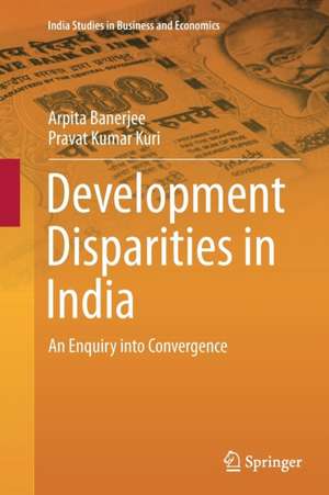 Development Disparities in India de Arpita Banerjee