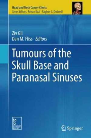 Tumours of the Skull Base and Paranasal Sinuses de Ziv Gil