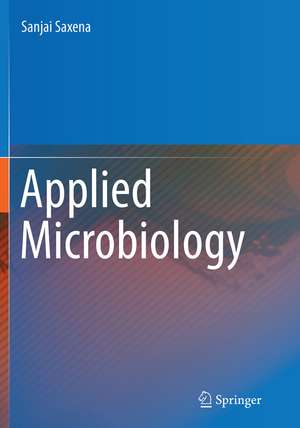 Applied Microbiology de Sanjai Saxena