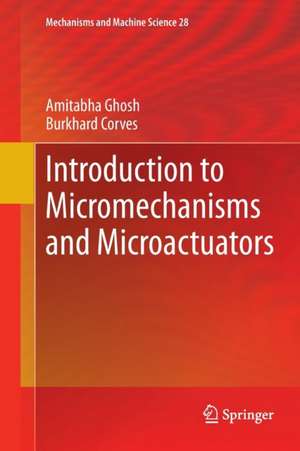 Introduction to Micromechanisms and Microactuators de Amitabha Ghosh