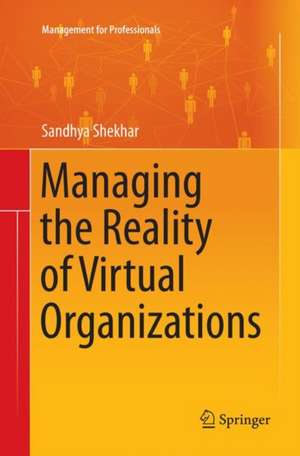 Managing the Reality of Virtual Organizations de Sandhya Shekhar