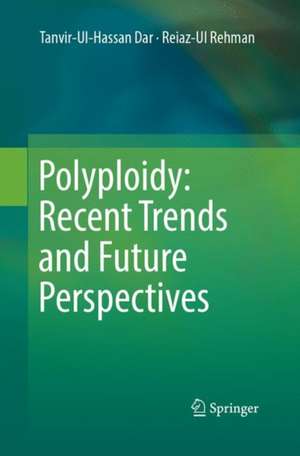 Polyploidy: Recent Trends and Future Perspectives de Tanvir-Ul-Hassan Dar