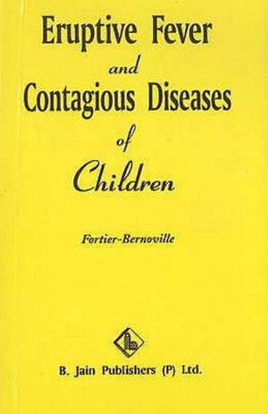 Eruptive Fever & Contagious Diseases of Children de Fortier Bernoville