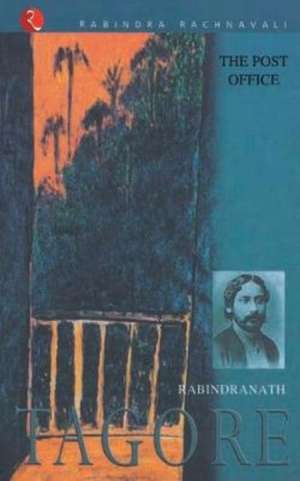 The Post Office de Rabindranath Tagore