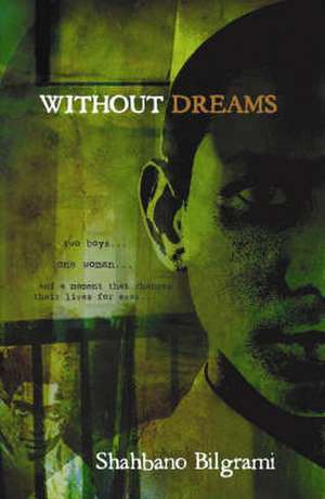 Without Dreams de Shahbano Bilgrami