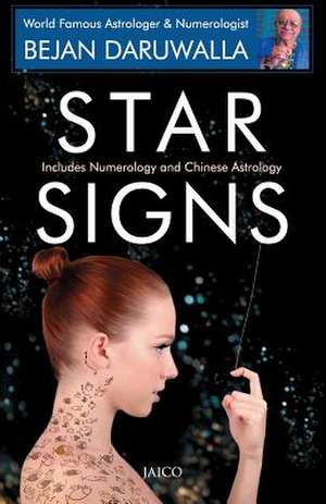 Star Signs Includes Numerology & Chinese Astrology de B. Dasuwalla