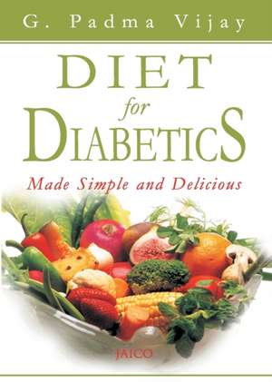 Diet For Diabetics de G. Padma Vijay