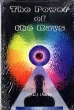 The Power of the Rays de S.G.J. Ouseley