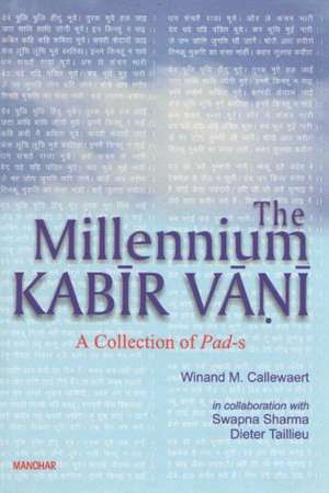 Millennium Kabir Vani: A Collection of Pad-s de Winand M. Callewaert